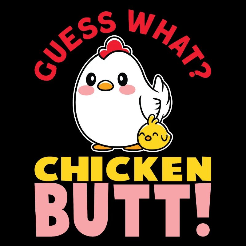Guess What Chicken Butt Hühner Hahn Bauer Huhn