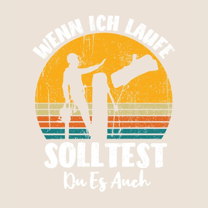 WENN ICH LAUFE SOLLTEST DU ES AUCH