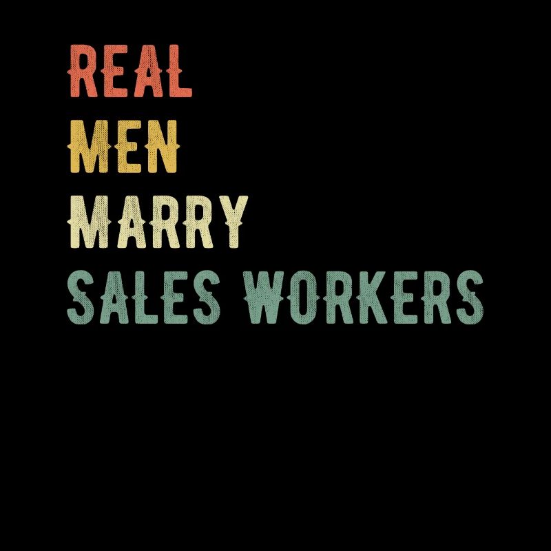 Real Men Marry Sales Workers