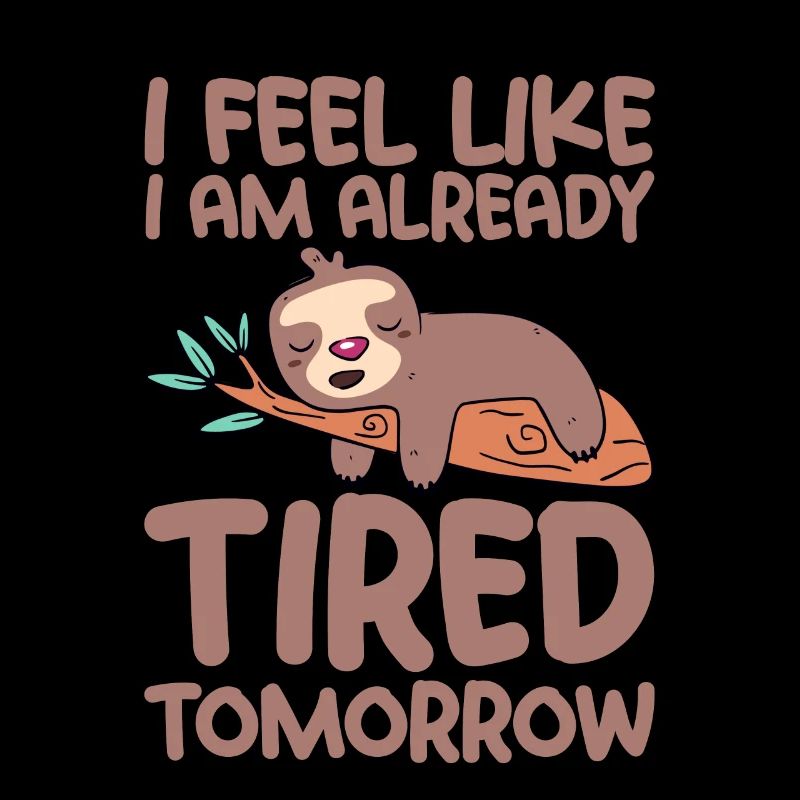 I Feel Like I Am Already Tired Tomorrow 4