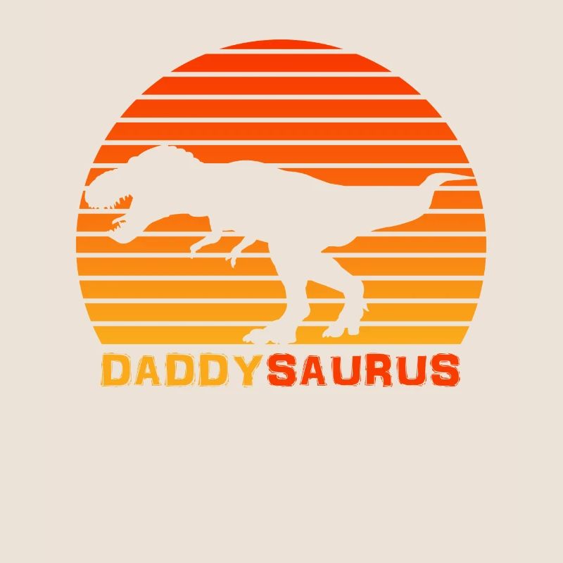 Daddy Dinosaur Daddy saurus For Daddy