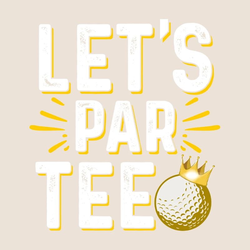 Let's Par Tee Golf Player Golfing Golf Course Golf