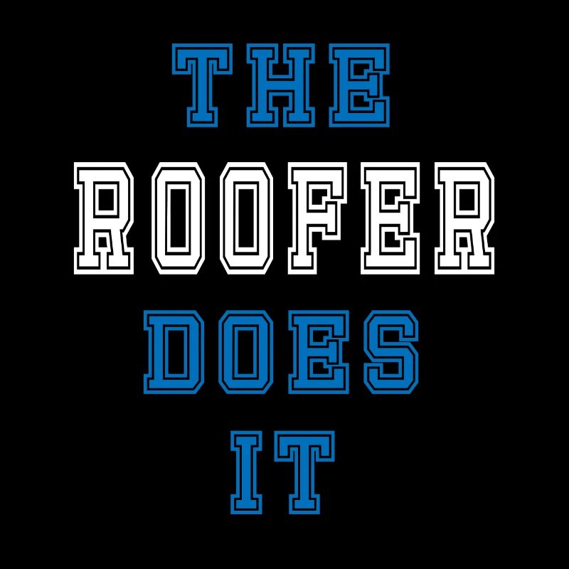 The Dachdecker does it Dachdecker Geschenk