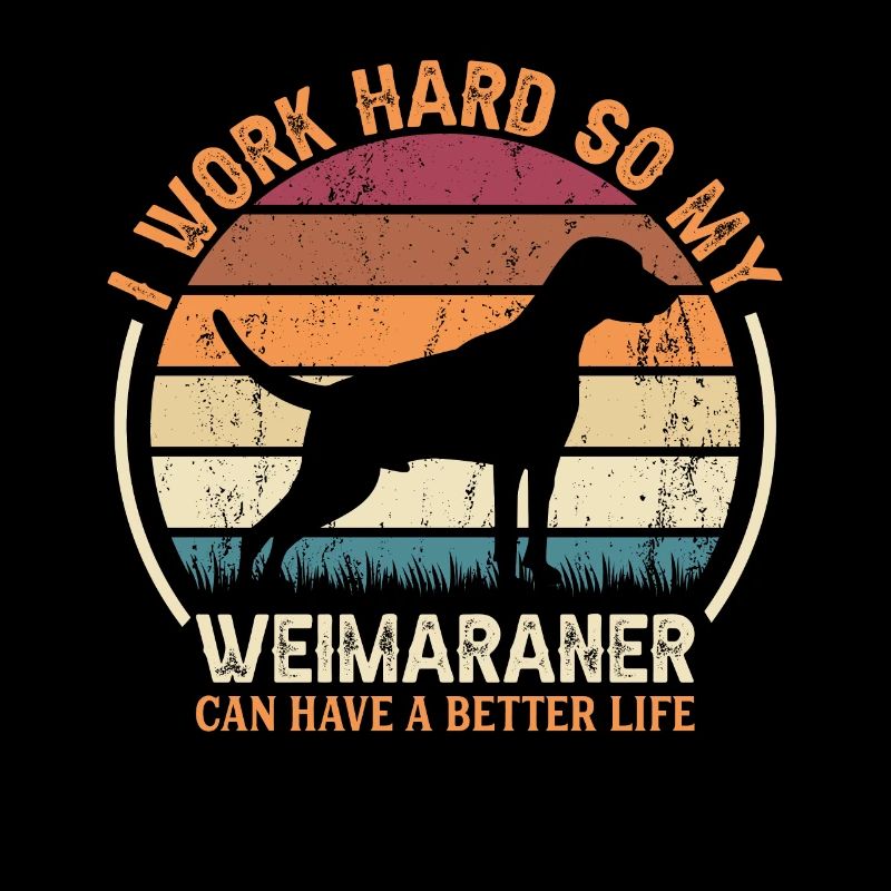 Arbeit Hart - Rétro Weimaranerer