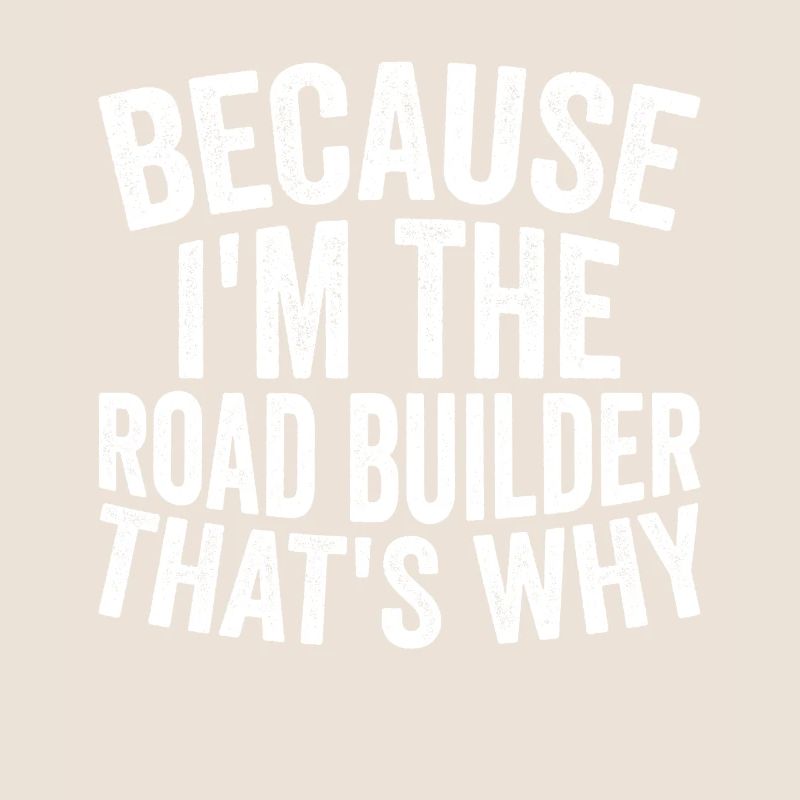 Craft - Because I am the road builder