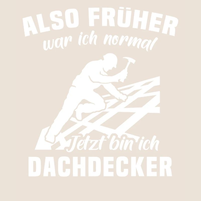 Dachdecker Sprüche Dachdecken