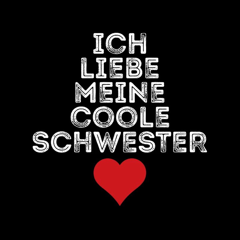 Ich liebe meine coole Schwester