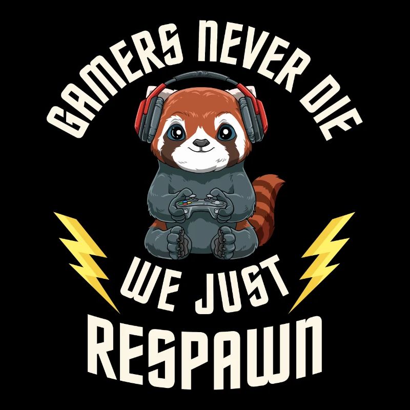 Gamers Never Die - Gaming Roter Panda - Computer