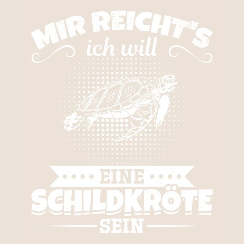Schildkröte - Mir Reicht's Ich Will Eine