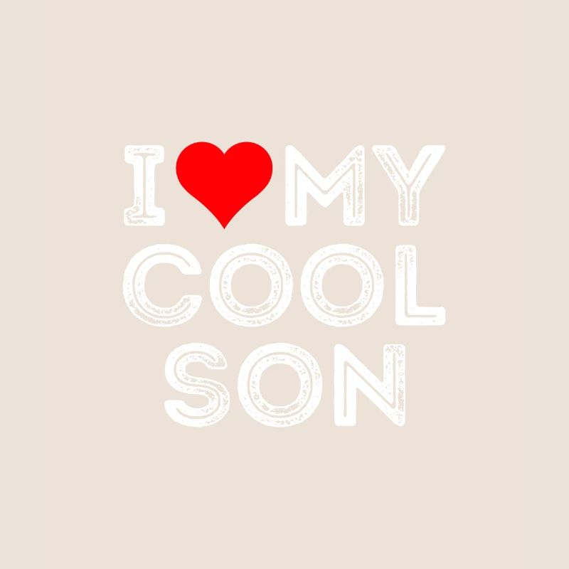 I Love my cool Son