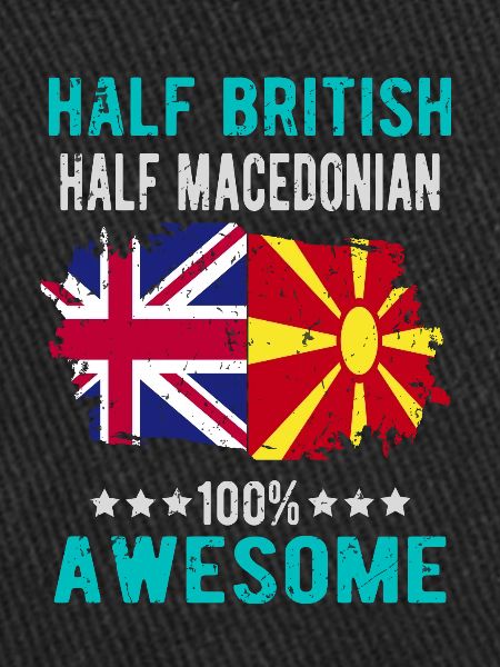 Half British Half Macedonian