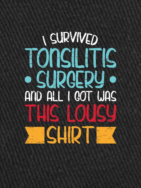 Survived tonsillitis surgery tonsillectomy