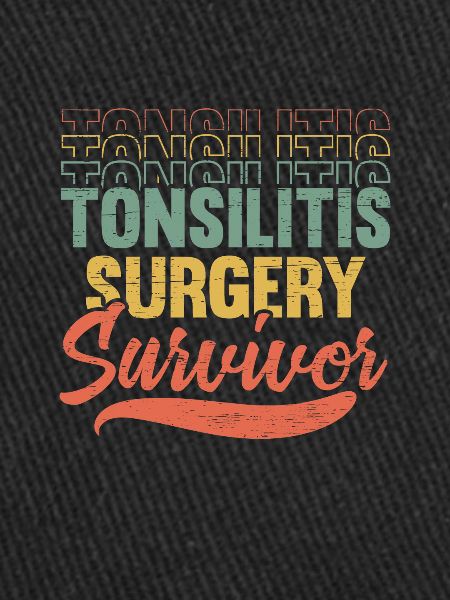 Tonsillitis Survivor Tonsillectomy