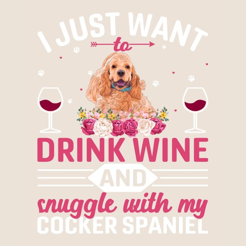 Drink Wine Cuddle With Cocker Spaniel