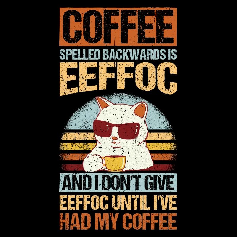 Coffee spelled backwards is Eeffoc Katze I Hate Pe