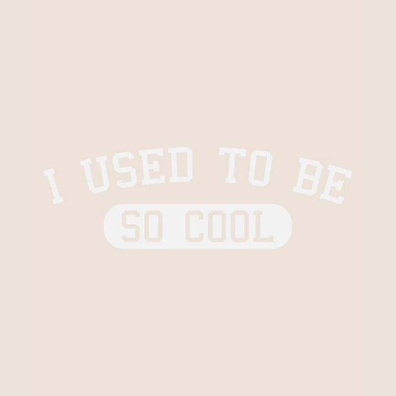 J’avais l’habitude d’être tellement cool