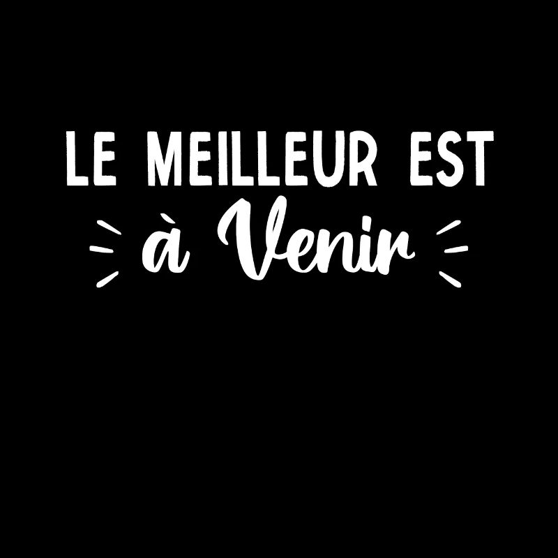 Le meilleur est à venir