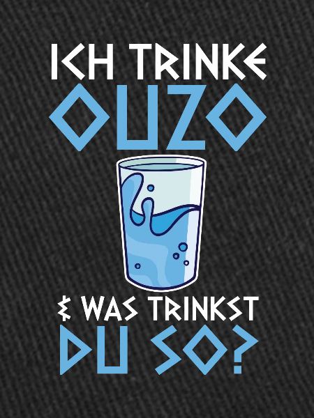 Ich trinke Ouzo