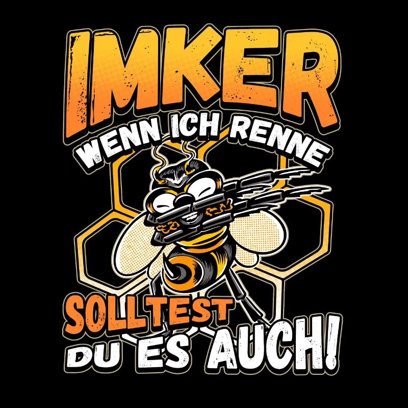 Imker - wenn ich renne solltest du es auch Lustig