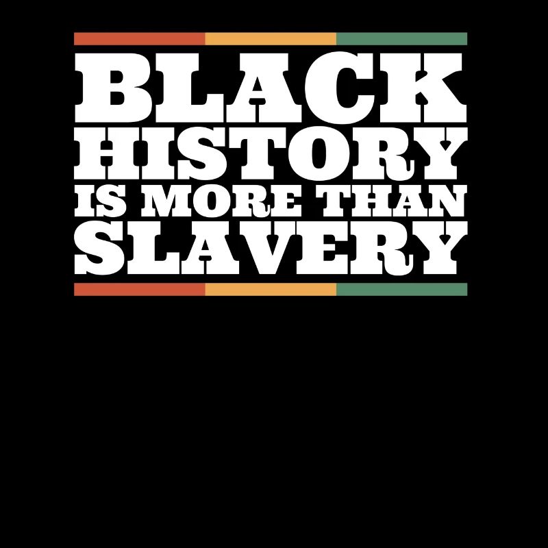 Black History is More than Slavery