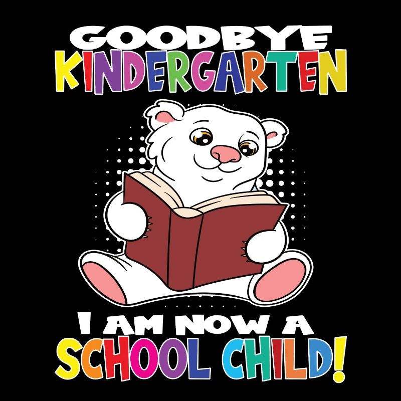 Goodbye Kindergarten I Am A Schoolchild Now!