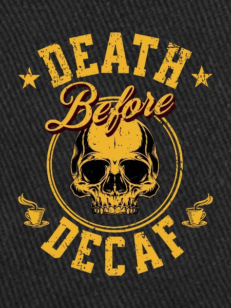 Death Before Decaf