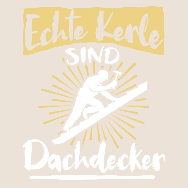 Dachdecker Sprüche Dachdecken