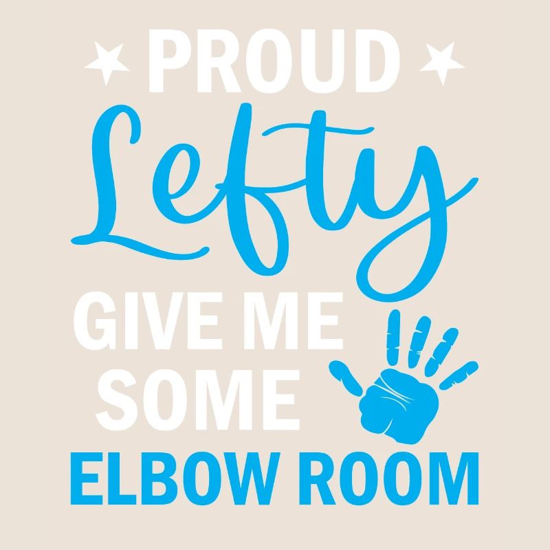 Lefty - Proud Lefty Give Me Some Elbow Room - Left