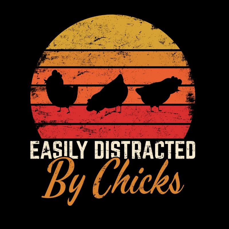 Easily Distracted By Chicks Funny Chicken Dad Chic