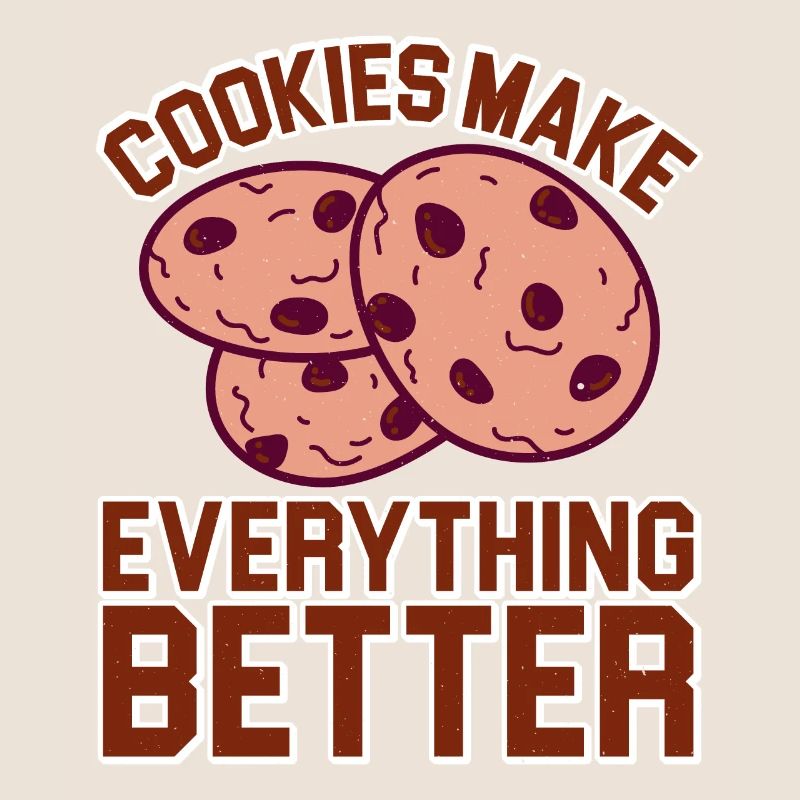 Cookies Make Everything Better 5