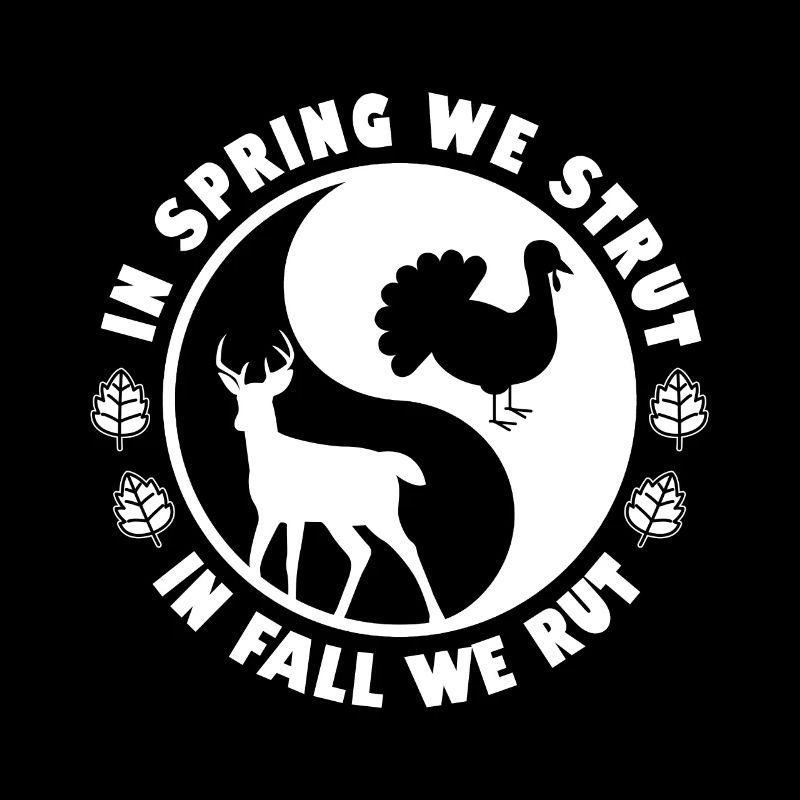 In Spring We Strut In Fall We Rut