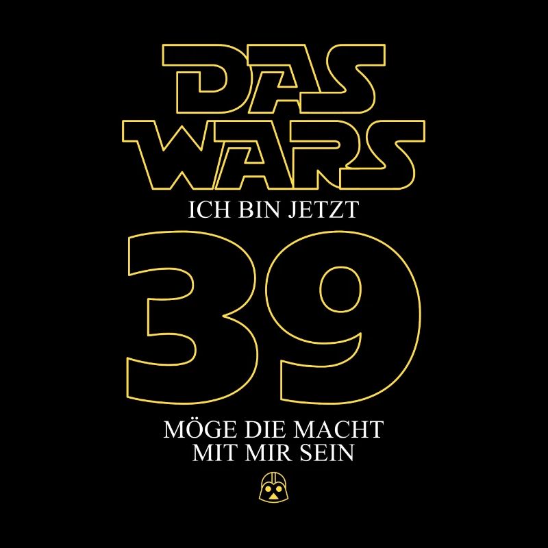 Das wars Ich bin jetzt 39 Jahre Geburtstag