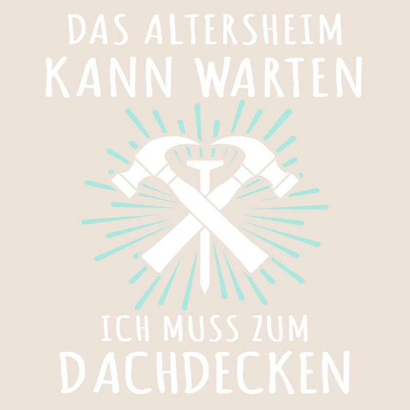 Dachdecker Sprüche Dachdecken