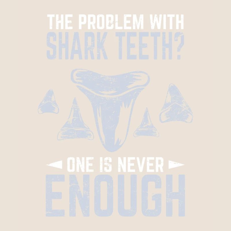 The Problem With Shark Teeth? One Is Never Enough
