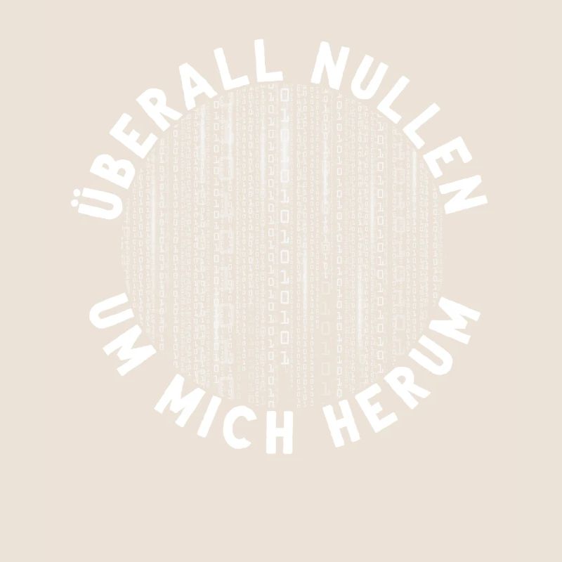 Überall Nullen Um Mich Herum Nerd Programmierer