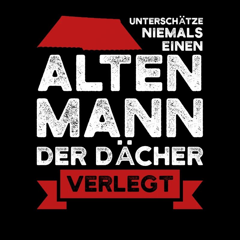 Dachdecker Beruf Dachdecken Geschenk