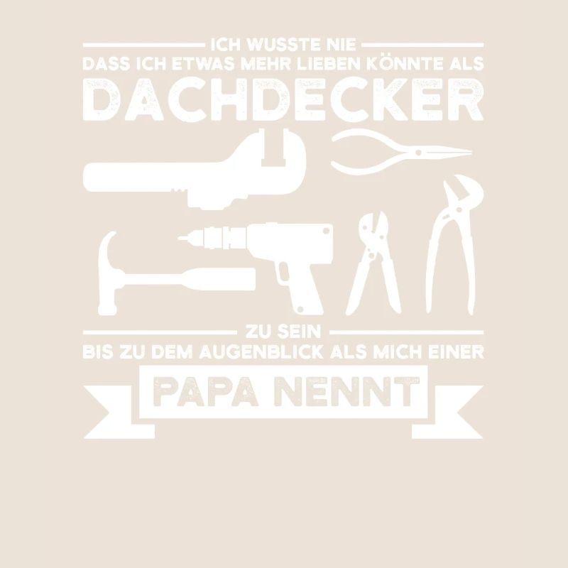 Dachdecker Papa Dachdecken Geschenk