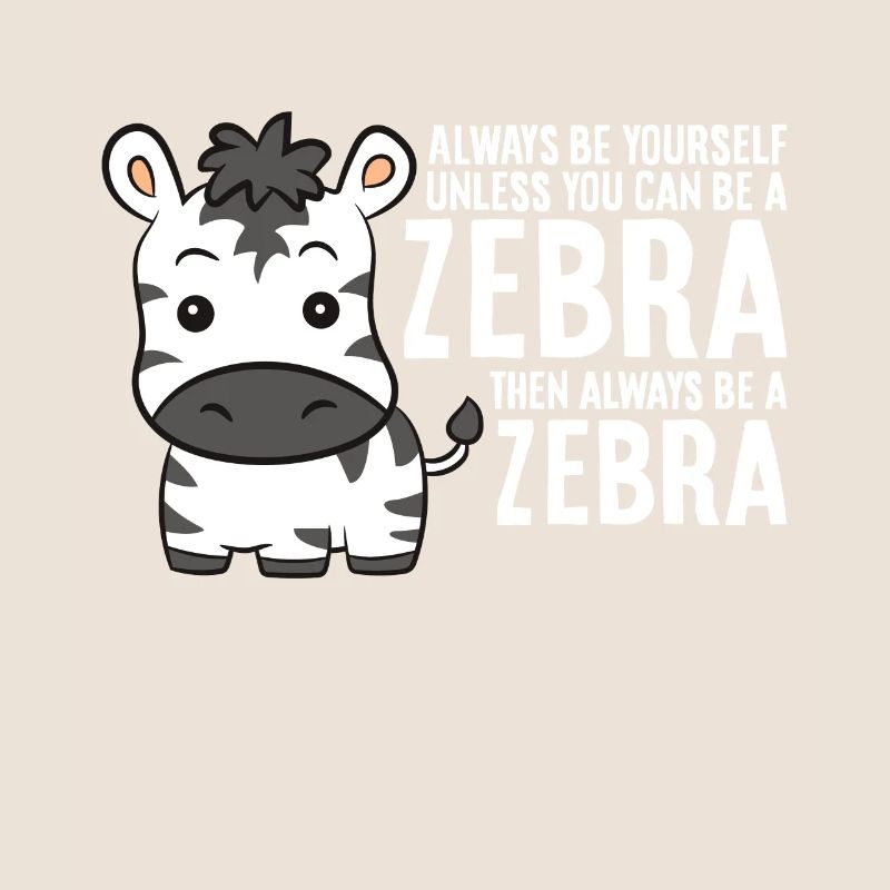Sei immer du selbst, außer du kannst ein Zebra