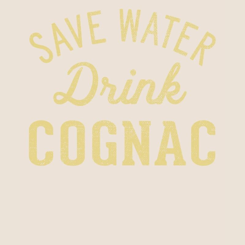 Save water, drink cognac