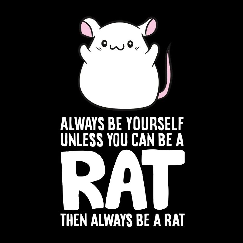 Sei immer du selbst, außer du kannst eine Ratte