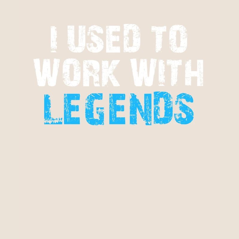 I used to work with legends