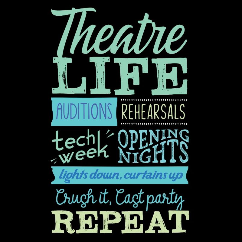 Theater Life Auditions Tech Week Soirées d’ouverture