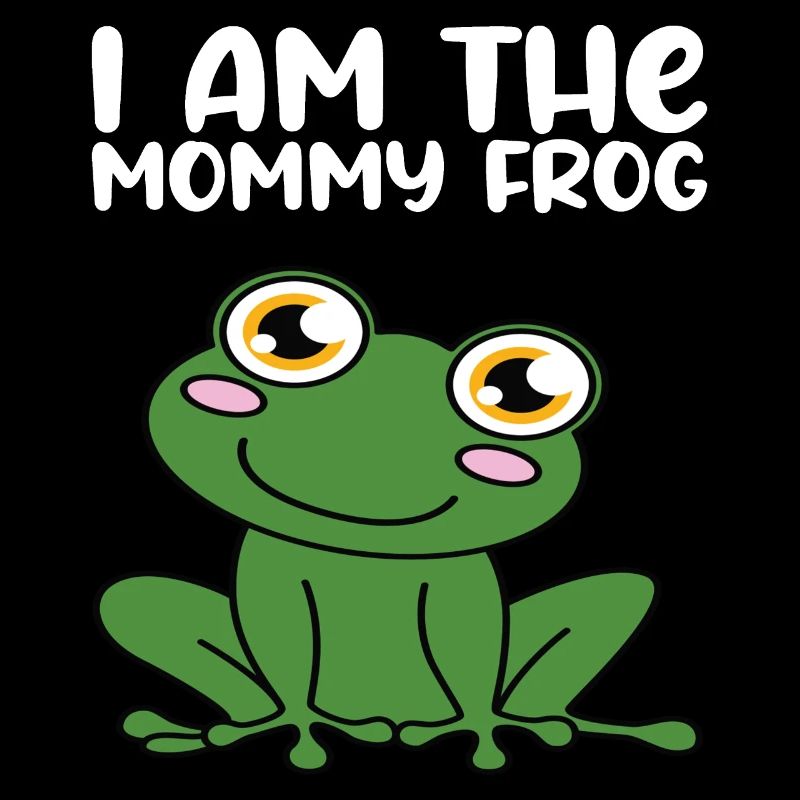 Ich Bin Der Mama-frosch