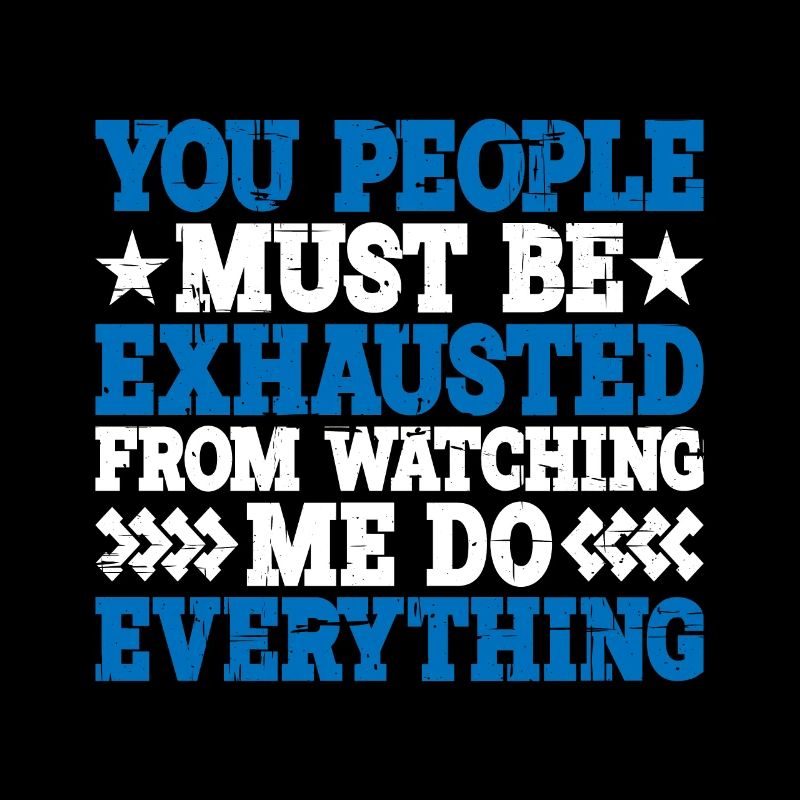 Must Be Exhausted From Watching Me Do Everything20