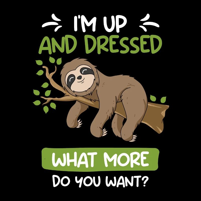 I got up and dressed