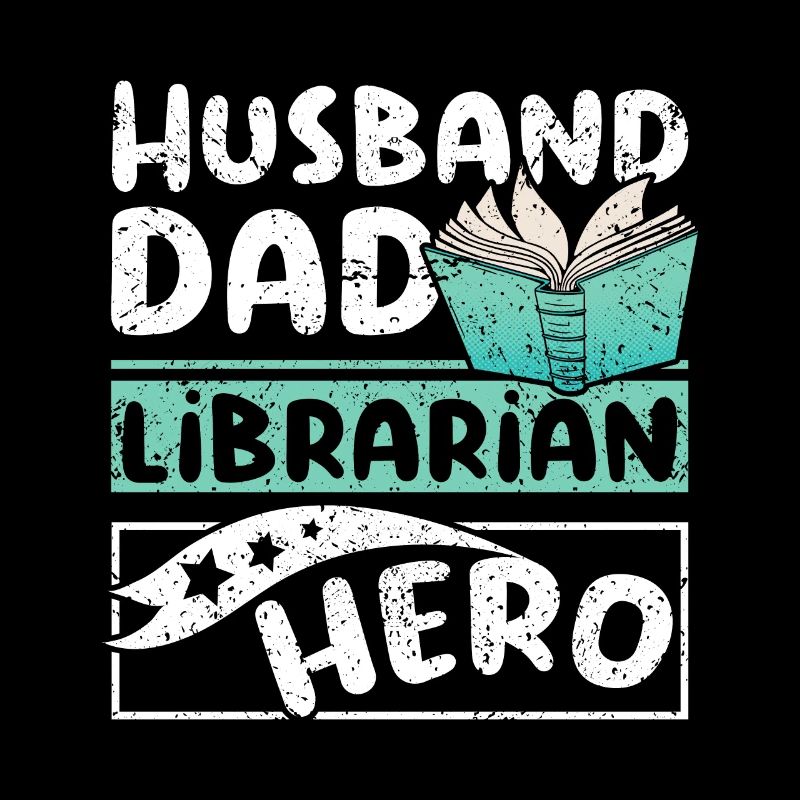 Husband dad librarian hero