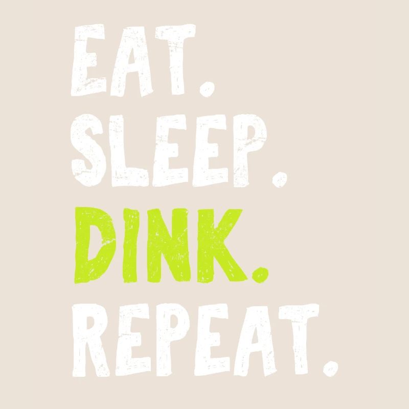Eat Sleep Dink Repeat Funny Pickleball Pun Pickleb