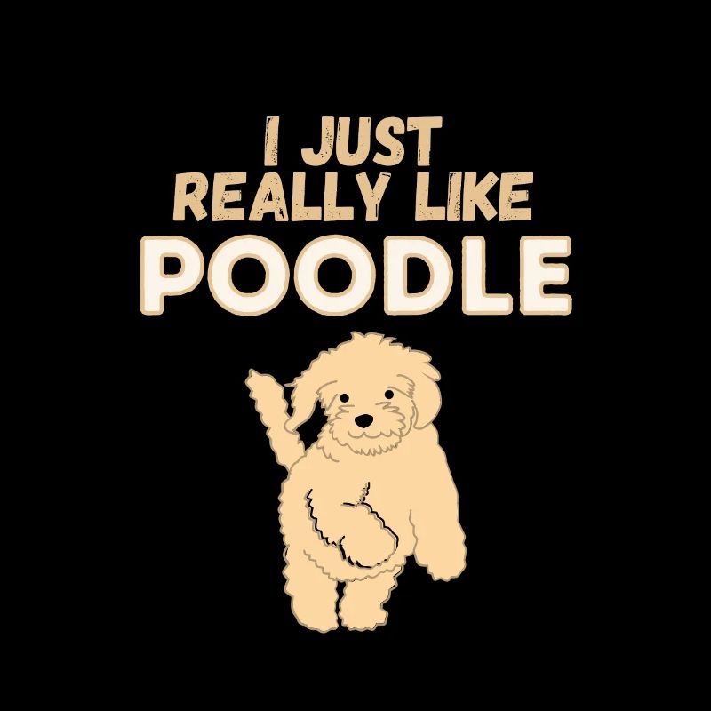I Just Really Like Poodles Dog Gift