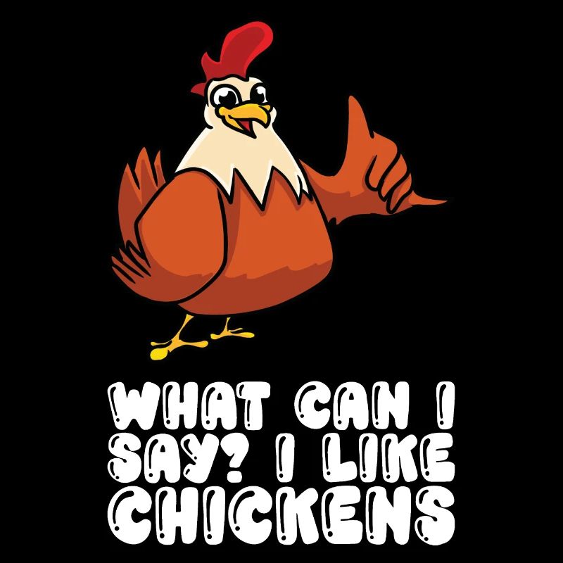 Que puis-je dire, j’aime les poulets