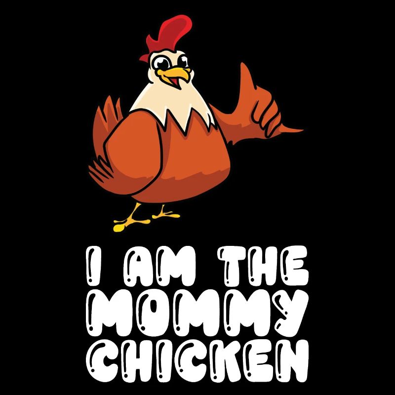 Je suis la mère poulet